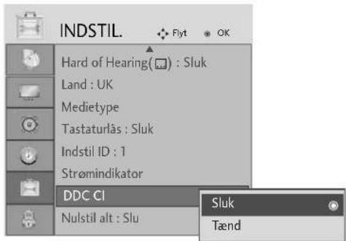 INDSTIL. Hard of Hearing(□) : Sluk Land : UK Medietype Tastaturlås : Sluk Indstil ID : 1 Strømindikator DDC CI Nulstil alt : Slu Sluk Tænd