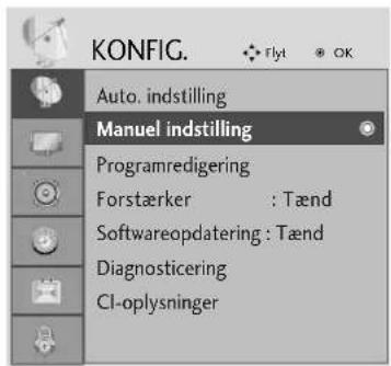 KONFIG. Auto. indstilling Manuel indstilling Programredigering Forstærker : Tænd Softwareopdatering : Tænd Diagnosticering CI-oplysninger