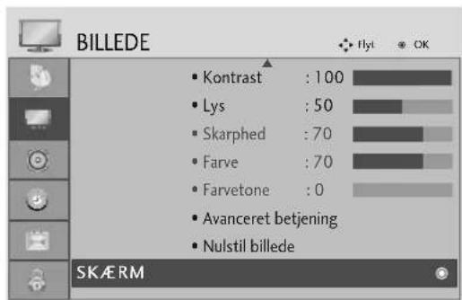BILLEDE Kontrast : 100 Lys : 50 Skarphed : 70 Farve : 70 Farvetone : 0 Avanceret betjening Nulstil billede SKÆRM