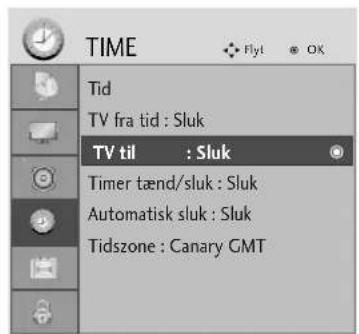 TIME Tid TV fra tid : Sluk TV til : Sluk Timer tænd/sluk : Sluk Automatisk sluk : Sluk Tidszone : Canary GMT