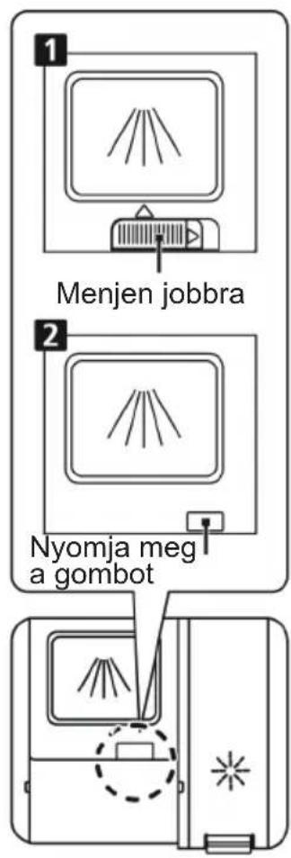 1 Menjen jobbra 2 Nyomja meg a gombot