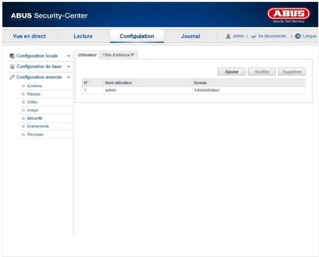 ABUS Security-Center Security Tech Germany Vue en direct Lecture Configuration Journal admin | Se déconnecter | Langue Configuration locale Configuration de base Configuration avancée Système Réseau Vidéo Image Sécurité Evénements Stockage Utilisateur Filtre d'adresse IP Ajouter Modifier Supprimer N° Nom utilisateur Niveau 1 admin Administrateur
