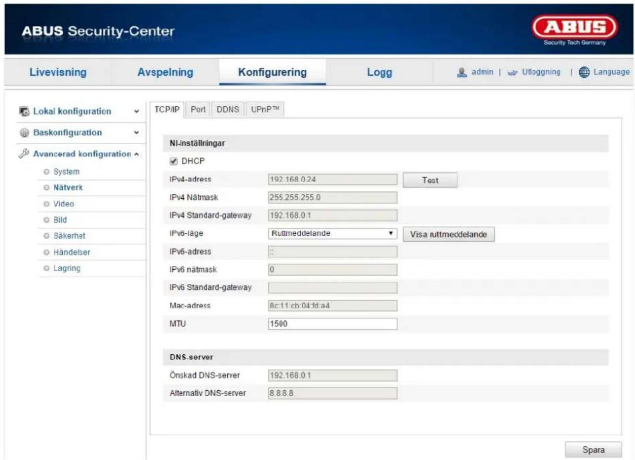 ABUS Security-Center Livevisning Avspelning Konfigurering Logg admin | Ufloggning | Language Lokal konfiguration Baskonfiguration Avancerad konfiguration System Nätverk Video Bild Säkerhet Händelser Lagring TCP/IP Port DDNS UPnPTM NI-inställringar DHCP IPv4-adress 192.168.0.24 unwisier IPv4 Nätmask 255.255.255.0 IPv4 Standard-gateway 192.168.0.1 IPv6-läge Ruttmeddelande Visa ruttmeddelande IPv6-adress IPv6 nätmask 0 IPv6 Standard-gateway Mac-adress 8c:11:cb:04:fd:a4 MTU 1500 DNS-server Önskad DNS-server 192.168.0.1 Alternativ DNS-server 8.8.8.8 Spara
