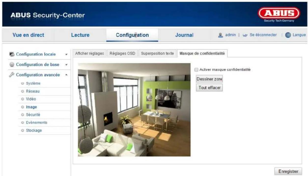 ABUS Security-Center Security Tech Germany Vue en direct Lecture Configuration Journal admin | Se déconnecter | Langue Configuration locale Configuration de base Configuration avancée Système Réseau Vidéo Image Sécurité Evénements Stockage Afficher réglages Règlages OSD Superposition texte Masque de confidentialité Activer masque confidentialité Dessiner zone Tout effacer Enregistrer