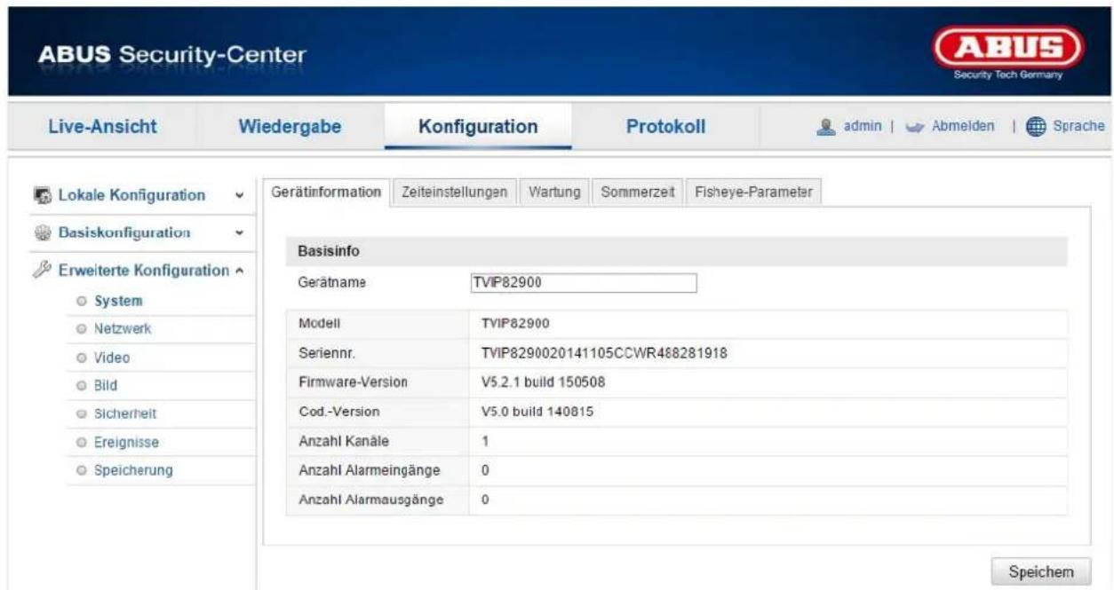 ABUS Security-Center Live-Ansicht Wiedergabe Konfiguration Protokoll admin | Abmelden | Sprache Lokale Konfiguration Basiskonfiguration Erweiterte Konfiguration System Netzwerk Video Bild Sicherheit Ereignisse Speicherung Gerätinformation Zeiteinstellungen Wartung Sommerzeit Fisheye-Parameter Basisinfo Gerätname TVIP82900 Modell TVIP82900 Seriennr. TVIP8290020141105CCWR488281918 Firmware-Version V5.2.1 build 150508 Cod.-Version V5.0 build 140815 Anzahl Kanäle 1 Anzahl Alarmeingänge 0 Anzahl Alarmausgänge 0 Speichem