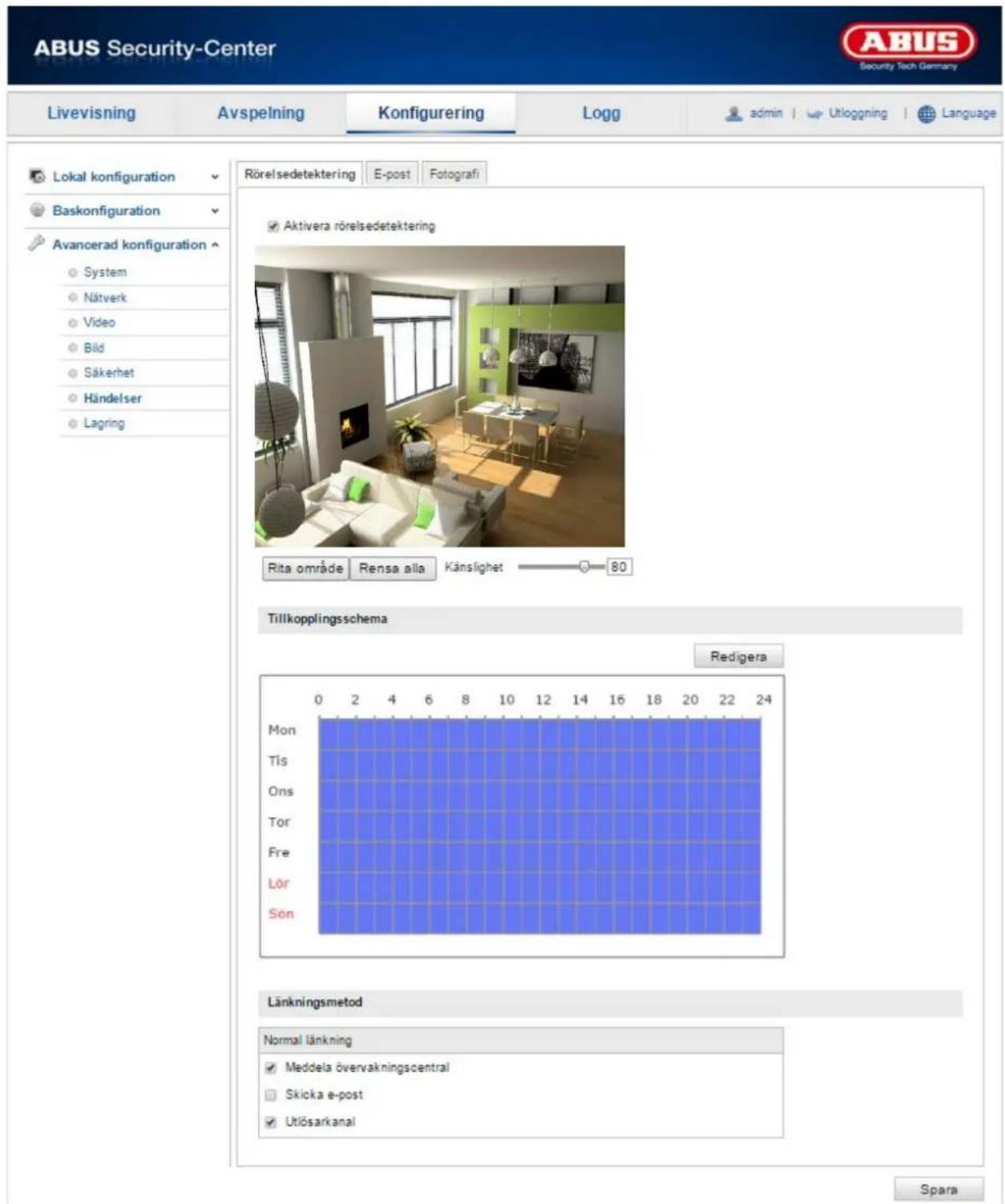 ABUS Security-Center Livevisning Avspelning Konfigurering Logg admin | Utloggning | Language Lokal konfiguration Baskonfiguration Avancerad konfiguration System Nätverk Video Bild Säkerhet Händelser Lagring Rörelsedetektering E-post Fotografi Aktivera rörelsedetektering Rita område Rensa alla Känslighet 80 Tillkopplingsschema Redigera Mon Tis Ons Tor Fre Lör Sön Länkningsmetod Normal länkning Meddela övervakningscentral Skicka e-post Utlösarkanal Spara