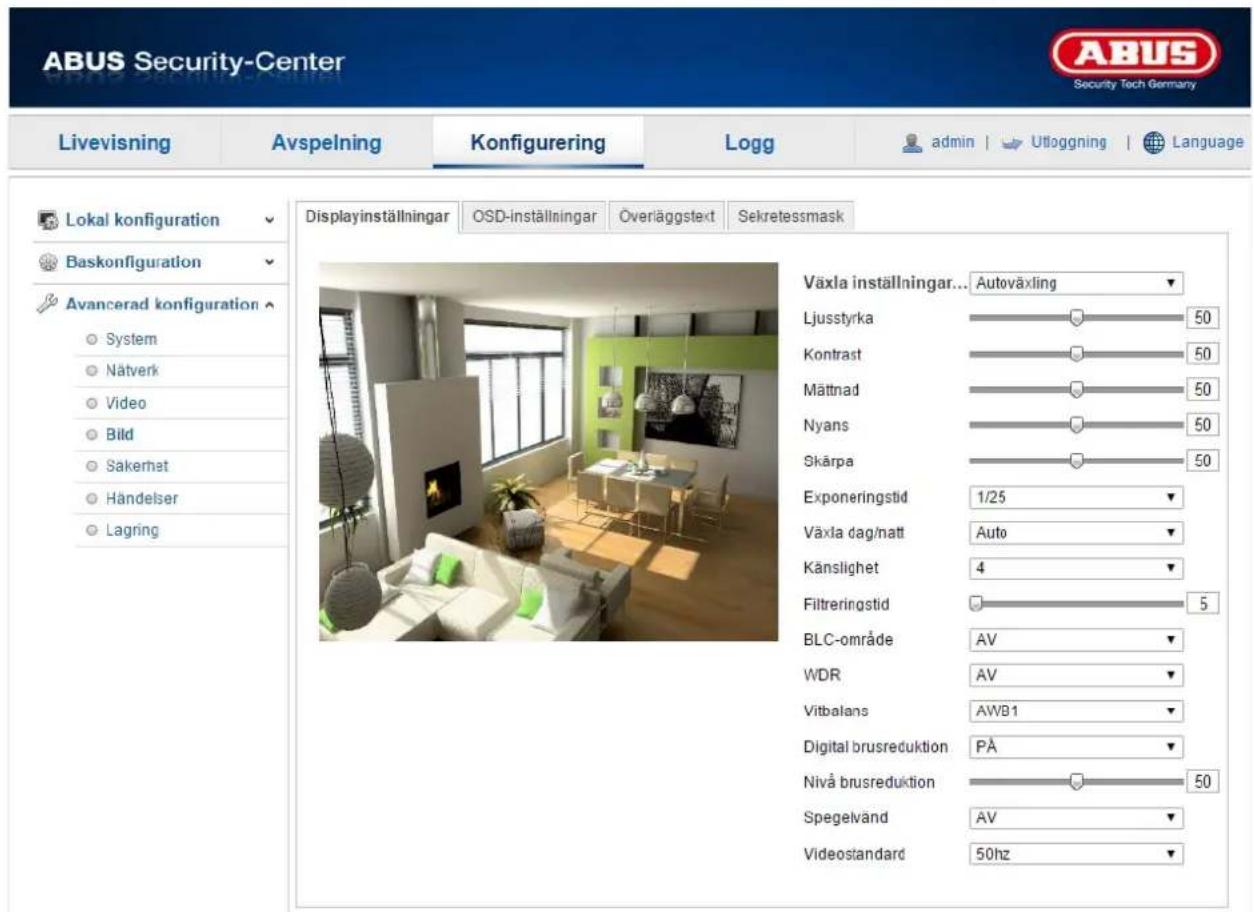 ABUS Security-Center Livevisning Avspelning Konfigurering Logg admin | Ufloggning | Language Lokal konfiguration Baskonfiguration Avancerad konfiguration System Nätverk Video Bild Sakerhat Händelser Lagring Displayinställningar OSD-inställningar Överläggstext Sekretessmask Växla inställningar... Autoväxling Ljusstyrka 50 Kontrast 50 Mättnad 50 Nyans 50 Skärpa 50 Exponeringstid 1/25 Växla dag/natt Auto Känslighet 4 Filtreringstid 5 BLC-område AV WDR AV Vitbalans AW81 Digital brusreduktion PÅ Nivå brusreduktion 50 Spegelvänd AV Videostandard 50hz