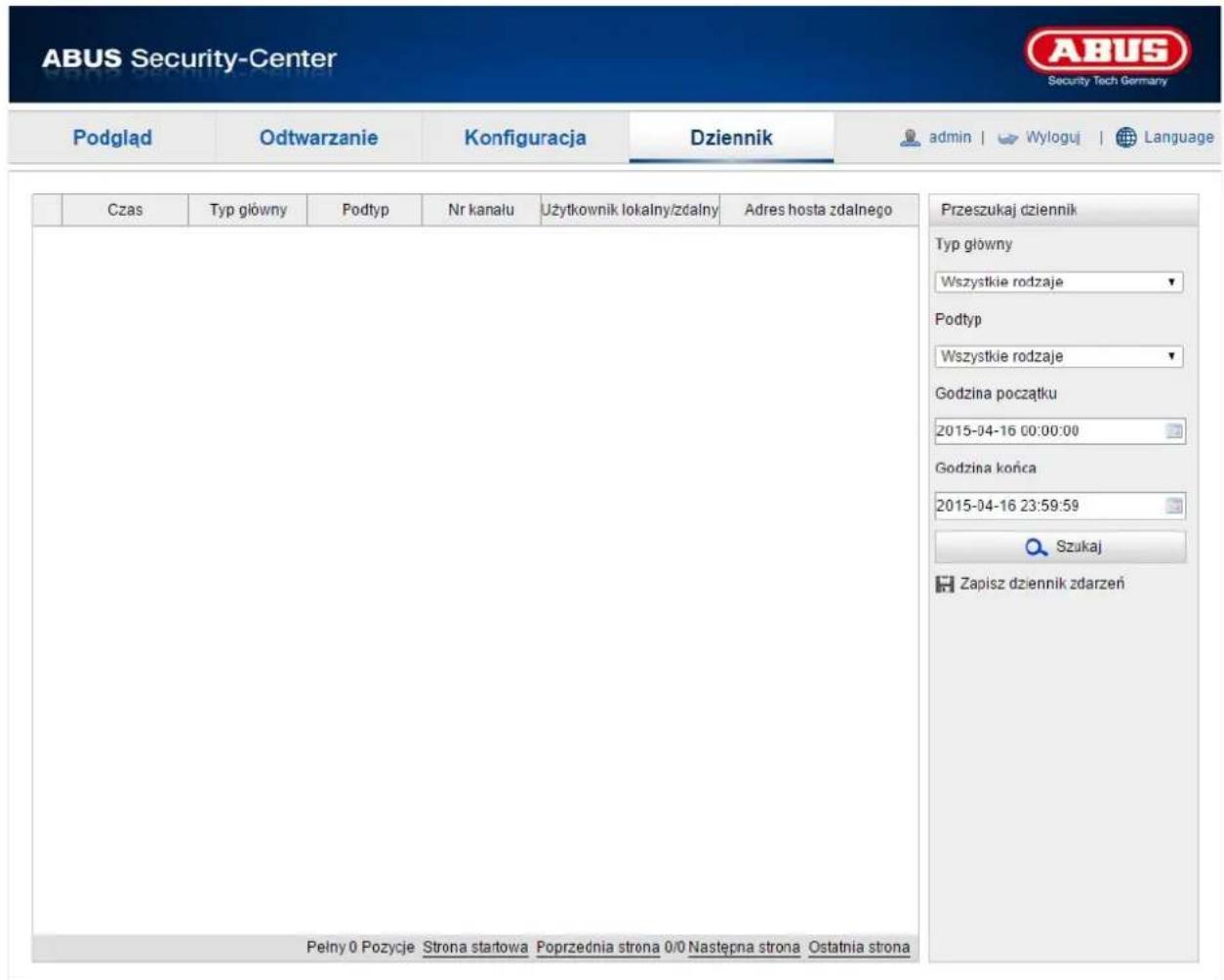 ABUS Security-Center Security Tech Germany Podgląd Odtwarzanie Konfiguracja Dziennik admin | Wyloguj | Language Czas Typ główny Podtyp Nr kanału Użytkownik lokalny/zdalny Adres hosta zdalnego Przeszukaj dziennik Typ główny Wszystkie rodzaje Podtyp Wszystkie rodzaje Godzina początku 2015-04-16 00:00:00 Godzina końca 2015-04-16 23:59:59 Szukaj Zapisz dziennik zdarzeń Pełny 0 Pozycje Strona startowa Poprzednia strona 0/0 Następna strona Ostatnia strona