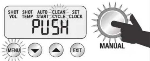 SHOT SHOT AUTO CLEAN SET VOL TEMP START CYCLE CLOCK PUSH MENU EXIT MANUAL