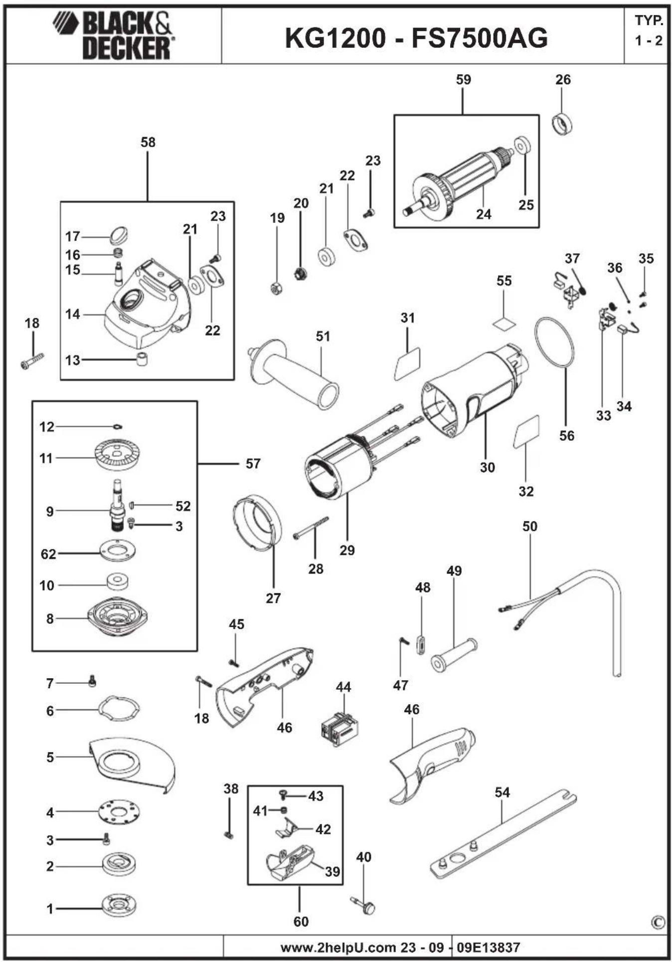 BLACK & DECKER® KG1200 - FS7500AG TYP. 1 - 2 58 17 16 15 14 13 21 23 22 20 19 21 22 23 24 25 59 26 18 51 31 55 37 36 35 12 11 9 62 10 8 57 52 3 27 28 29 30 32 56 33 34 50 45 48 49 47 46 44 46 38 41 43 42 39 40 60 54 C www.2helpU.com 23 - 09 - 09E13837
