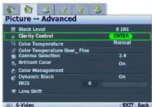Picture -- Advanced Black Level 0 IRE Clarity Control ENTER Color Temperature Normal Color Temperature User_Fine Gamma Selection 2.4 Brilliant Color On Color Management Dynamic Black On IRIS 0 Lens Shift S-Video EXIT_Back
