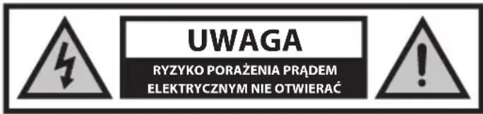 UWAGA RYZYKO PORAŻENIA PRĄDEM ELEKTRYCZNYM NIC OTWIERAĆ