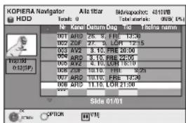 KOPIERA Navigator HDD Alt 10:04 94V/00000x: 451WB Tate samples: 000 (C) N° Kernel Datum Dia % Pads name 007 ARD 26.3 FRE 13:30 007 ZDF 27.1 LOR 12:5 003 AV2 8.10 FRE 20:00 004 ARD 8.10 FRE 22:00 007 WZ 6.10 LOR 18:30 007 ZDF 10.10 FRE 3:25 007 ARD 10.10 FRE 13:30 006 ARD 11.10 LOR 21:30 Sida 01/01