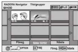 RADERA Navigator Titlegrupper BHD BILD MASK 10.16 11.16 2 Föreg. Sida 02/02 Násta OPTION [1] [VIII] Föreg. Násta
