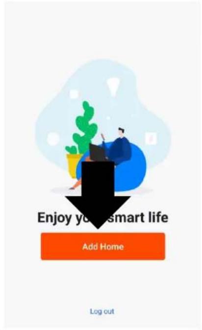 Enjoy your smart life Add Home Log out