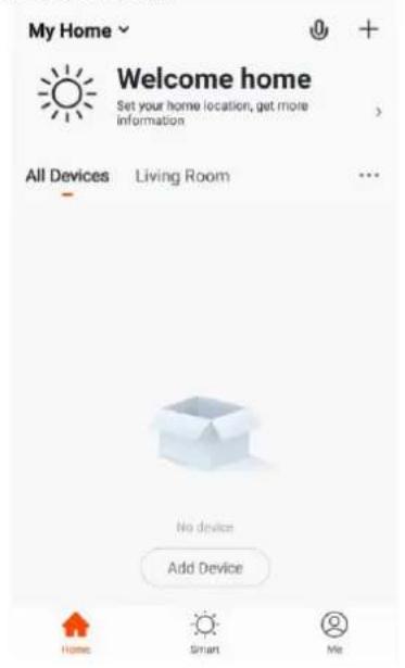 My Home Welcome home Set your home location, get more information All Devices Living Room No device Add Device Home Smart Me