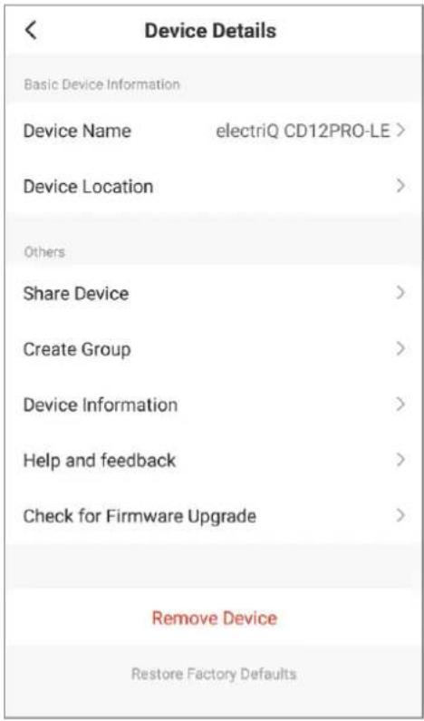 Device Details Basic Device Information Device Name electriQ CD12PRO-LE > Device Location Others Share Device Create Group Device Information Help and feedback Check for Firmware Upgrade Remove Device Restore Factory Defaults