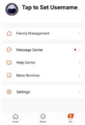 Tap to Set Username Family Management Message Center Help Center More Services Settings Home Smart My