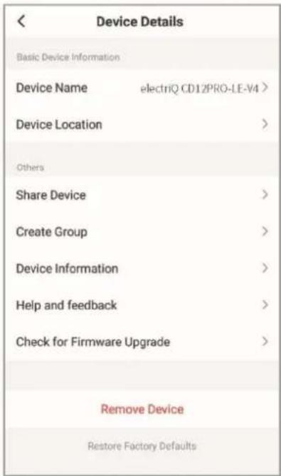 Device Details Basic Device Information Device Name electriQ CD12PRO-LE-V4 > Device Location Others Share Device Create Group Device Information Help and feedback Check for Firmware Upgrade Remove Device Restore Factory Defaults