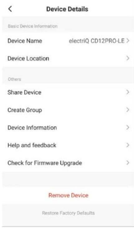 Device Details Basic Device Information Device Name electriQ CD12PRO-LE > Device Location Others Share Device Create Group Device Information Help and feedback Check for Firmware Upgrade Remove Device Restore Factory Defaults