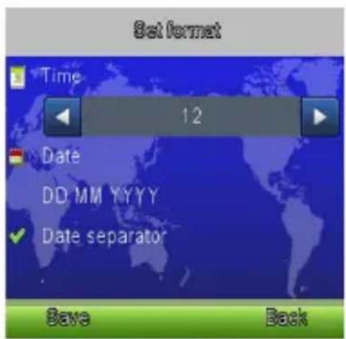 Set format Time 12 Date DD MM YYYY Date separator Save Back