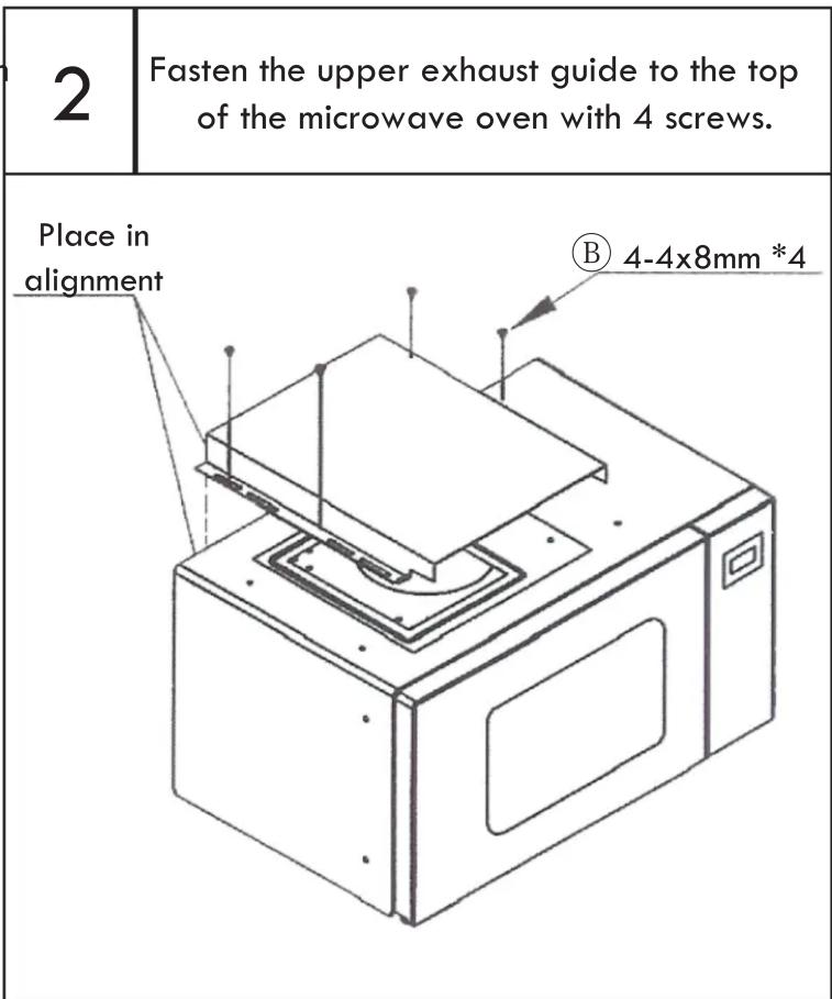 2 Fasten the upper exhaust guide to the top of the microwave oven with 4 screws. Place in alignment ⑧ 4-4x8mm *4