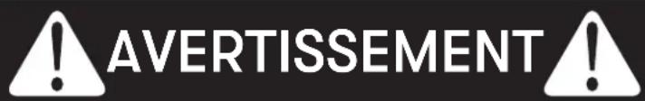 AVERTISSEMENT
