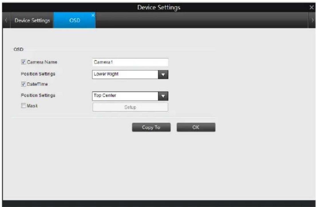 Device Settings Device Settings OSD OSD ✓ Camera Name Camera1 Position Settings Lower Right ✓ Date/Time Position Settings Top Center □ Mask Setup Copy To OK