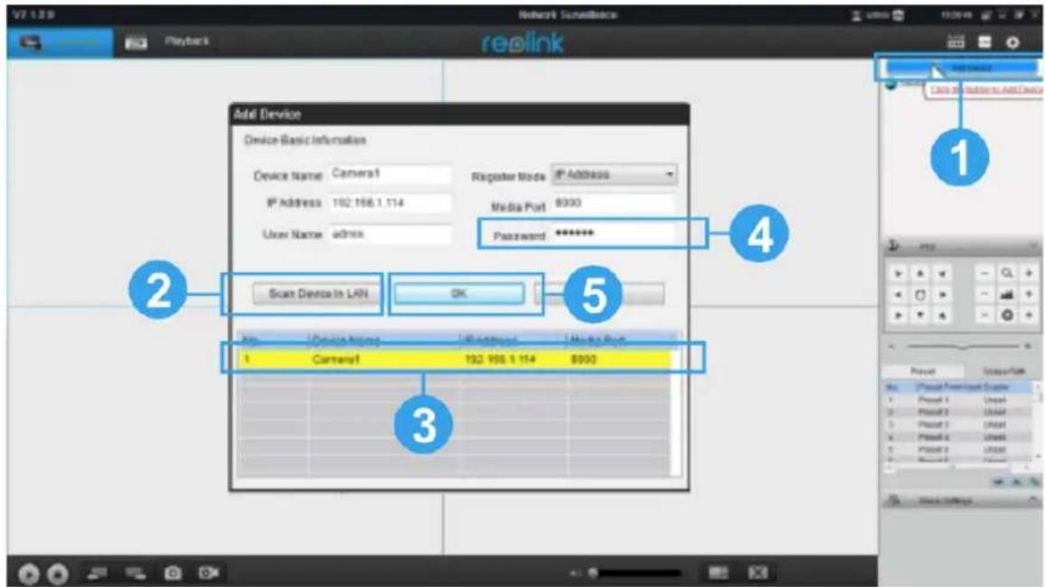 V7.129 Playback reolink Add Device Device-Basic Information Device Name Camera1 Register Mode IP Address IP Address 102.166.1.114 Media Port 8000 User Name admin Password ****** Scan Device in LAN OK 1 Camera1 102.166.1.114 8000 3 4 5 1 Scan Device in LAN OK