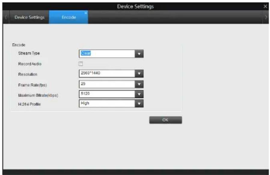 Device Settings Device Settings Encode Encode Stream Type Clear Record Audio Resolution 2560*1440 Frame Rate(fps) 25 Maximum Bitrate(kbps) 5120 H.264 Profile High OK