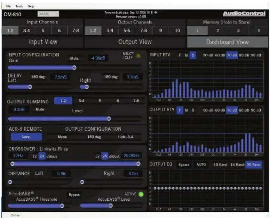 File Tools Help DM-810 DM-816 Firmware build date: Sep 12 2016 10 11:44 Firmware version v0.09 AudioControl Input Channels Output Channels Memory (Hold to Store) 1-2 3-4 5 6 7-8 1-2 3-4 5-6 7-8 9 10 1 2 3 4 Input View Output View Dashboard View INPUT CONFIGURATION Gain Mute -4.00dB MILC™ / CLIP DELAY Left 180 deg 7.5mS Right 180 deg 1.7mS OUTPUT SUMMING 1-2 3-4 5 6 7-8 -9.3dB Mute Level ACR-3 REMOTE OUTPUT CONFIGURATION Level Mono 180 deg Link: 3-4 CROSSOVER - Linkwitz-Riley 27Hz 12 24 dB/oct 12 24 dB/oct 20.0kHz DISTANCE Left 0.0in Right 0.0in AccuBASS® Bypass ACTIVE AccuBASS® Threshold AccuBASS® Level OUTPUT RTA F M S 50 dB 60 dB 70 dB 80 dB 90 dB OUTPUT RTA F M S 50 dB 60 dB 70 dB 80 dB 90 dB OUTPUT EQ Bypass AUTO 10 Band 14 Band 30 Band 21.5 63 125 250 500 1x 2x 3x 4x 5x 6x 7x 8x 9x 10x Online