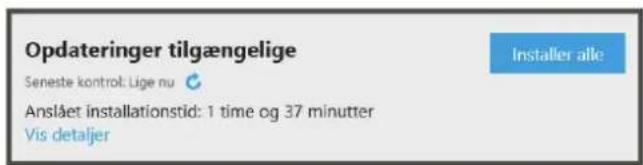 Opdateringer tilgængelige Seneste kontrol: Lige nu C Anslået installationstid: 1 time og 37 minutter Vis detaljer Installer alle