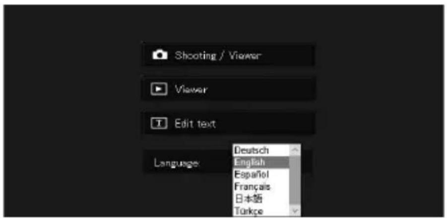Shooting / Viewer Viewer Edit text Language Deutsch English Español Français 日本語 Turkçe