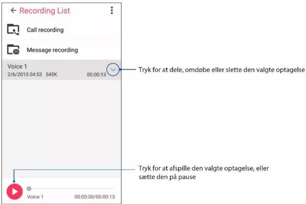 Recording List Call recording Message recording Voice 1 2/6/2015 04:53 545K 00:00:13 Tryk for at dele, omdøbe eller slette den valgte optagelse Tryk for at afspille den valgte optagelse, eller sætte den på pause Voice 1 00:00:00/00:00:13