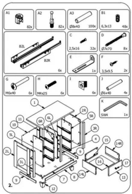 A1 82x A2 82x A3 Ø8x40 100x B1 6,3x13 48x B2L B2R C 2,5x16 32x D Ø7x70 8x E 1x F 3,5x9.5 2x G M6x40 6x H M4x25 6x I 6x J Ø6x40 4x K SW4 1x 1 6R 6L 2R SR 3R 4 15 14R 2L 3L 9 16 17 13 7 8 14L 12 11 10 5L 2L 9