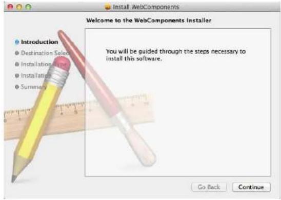 Install WebComponents Welcome to the WebComponents Installer Introduction Destination Select Installation Path Installation Summary You will be guided through the steps necessary to install this software. Go Back Continue