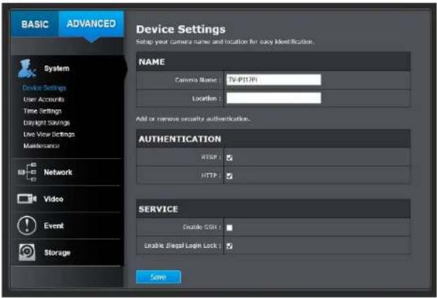BASIC ADVANCED Device Settings Setup your camera name and location for easy identification. NAME Camera Name: TV-PS1/PI Location: Add or remove security authentication. AUTHENTICATION RTSP HTTP SERVICE Enable SQL Enable Error Login Lock Save