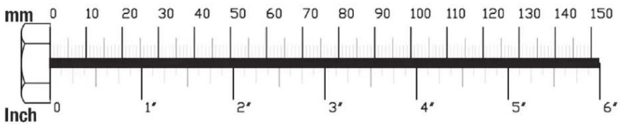 mm 0 10 20 30 40 50 60 70 80 90 100 110 120 130 140 150 Inch 0 1" 2" 3" 4" 5" 6"