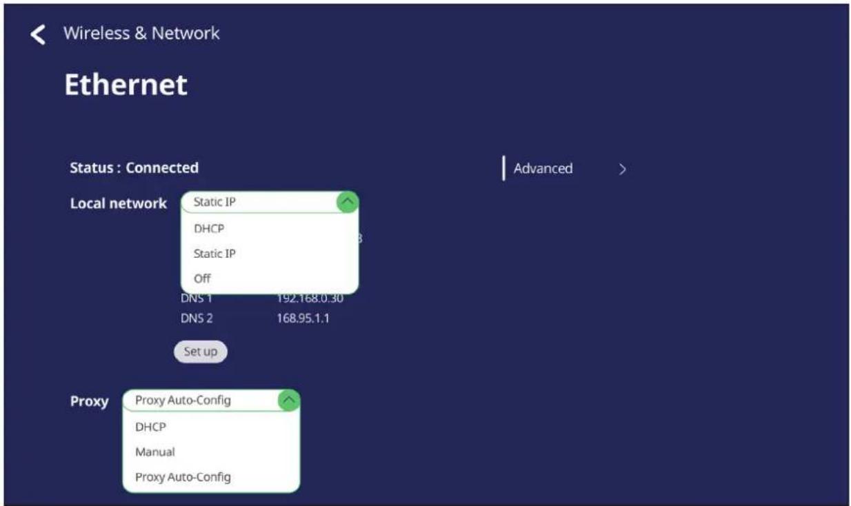 Wireless & Network Ethernet Status : Connected Local network Static IP DHCP Static IP Off DNS 1 192.168.0.30 DNS 2 168.95.1.1 Set up Proxy Proxy Auto-Config DHCP Manual Proxy Auto-Config Advanced >