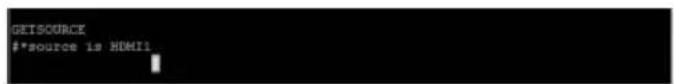 GETSOURCE #*source is HDMI1