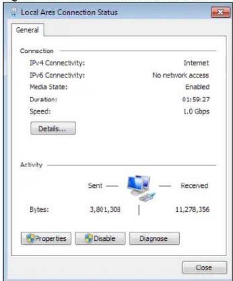 Local Area Connection Status General Connection IPv4 Connectivity: Internet IPv6 Connectivity: No network access Media State: Enabled Duration: 01:59:27 Speed: 1.0 Gbps Details... Activity Sent — Received Bytes: 3,801,308 | 11,278,356 Properties Disable Diagnose Close