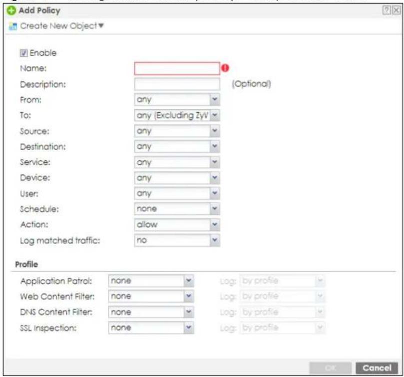 Add Policy Create New Object▼ Enable Name: Description: From: To: Source: Destination: Service: Device: User: Schedule: Action: Log matched traffic: (Optional) any any any any any any none allow no Profile Application Patrol: none Web Content Filter: none DNS Content Filter: none SSL Inspection: none Log: by profile Log: by profile Log: by profile Log: by profile OK Cancel