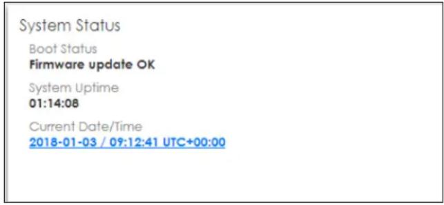 System Status Boot Status Firmware update OK System Uptime 01:14:08 Current Date/Time 2018-01-03 / 09:12:41 UTC+00:00
