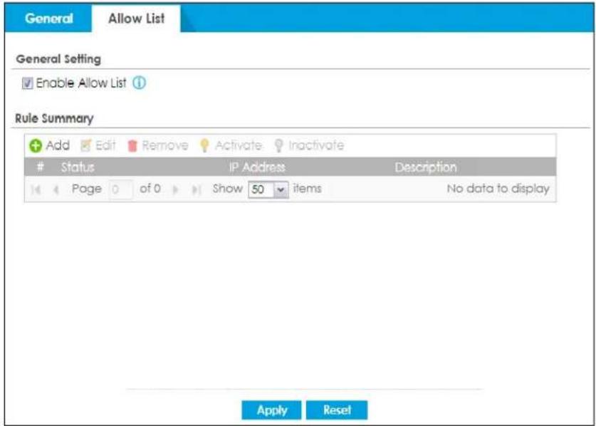 General Allow List General Setting Enable Allow List Rule Summary Add Edit Remove Activate Inactivate Status IP Address Description Page of 0 Show 50 items No data to display Apply Reset