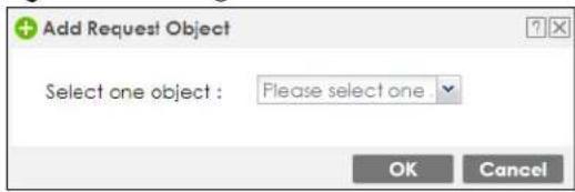Add Request Object Select one object : Please select one OK Cancel