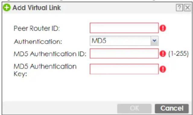 Add Virtual Link Peer Router ID: Authentication: MD5 MD5 Authentication ID: (1-255) MD5 Authentication Key: OK Cancel