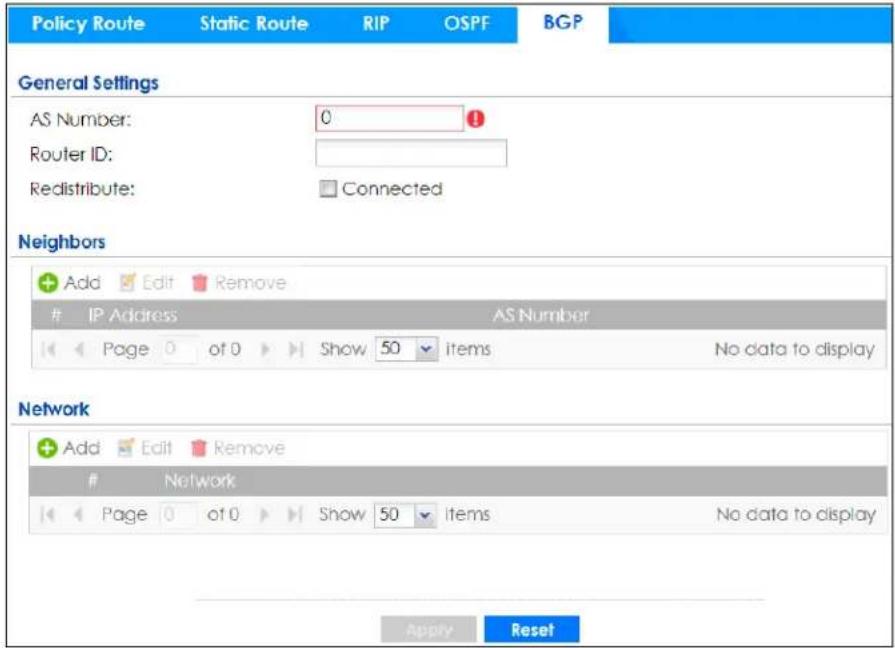 Policy Route Static Route RIP(OSPF BGP General Settings AS Number: 0 Router ID: Redistribute: Connected Neighbors Add Edit Remove IP Address AS Number Page 0 of 0 Show 50 items No data to display Network Add Edit Remove Network Page 0 of 0 Show 50 items No data to display Apply Reset