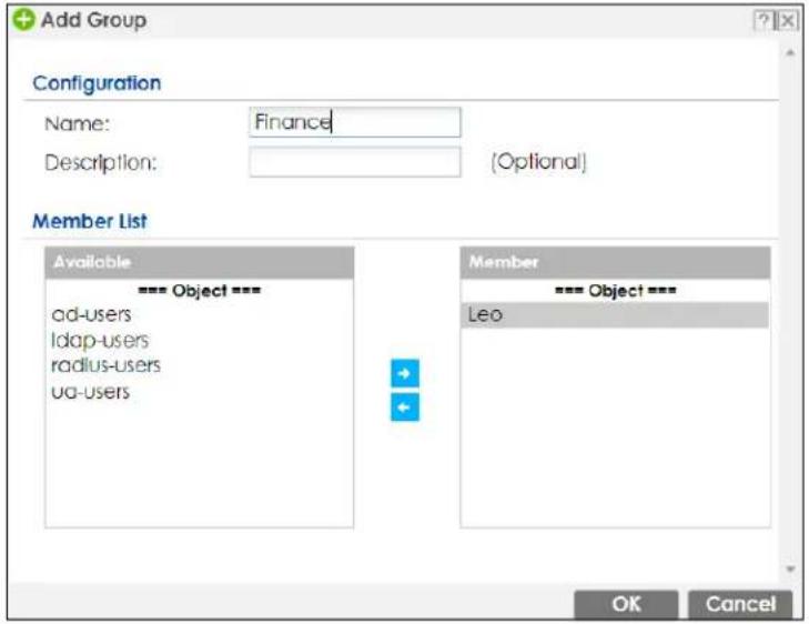 Add Group Configuration Name: Finance Description: (Optional) Member List Available === Object === ad-users ldap-users radius-users ua-users Member === Object === Leo OK Cancel