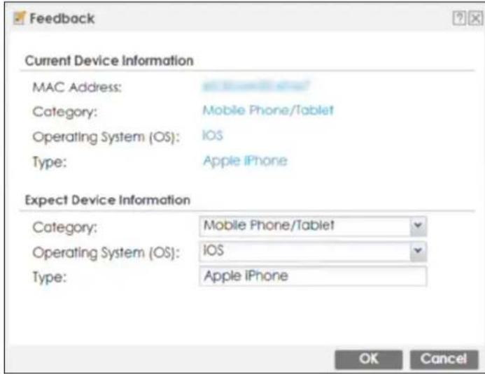 Feedback Current Device Information MAC Address: Category: Mobile Phone/Tablet Operating System (OS): IOS Type: Apple iPhone Expect Device Information Category: Mobile Phone/Tablet Operating System (OS): IOS Type: Apple iPhone OK Cancel