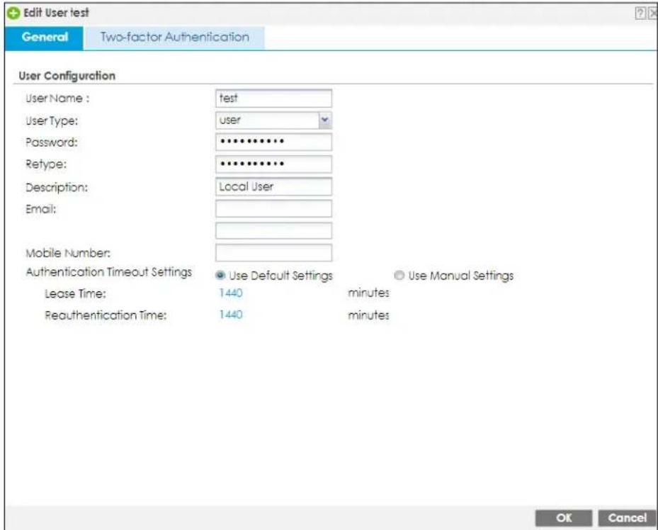 Edit User test General Two-factor Authentication User Configuration User Name : test UserType: user Password: ********** Retype: ********** Description: Local User Email: Mobile Number: Authentication Timeout Settings Use Default Settings Use Manual Settings Lease Time: 1440 minutes Reauthentication Time: 1440 minutes OK Cancel
